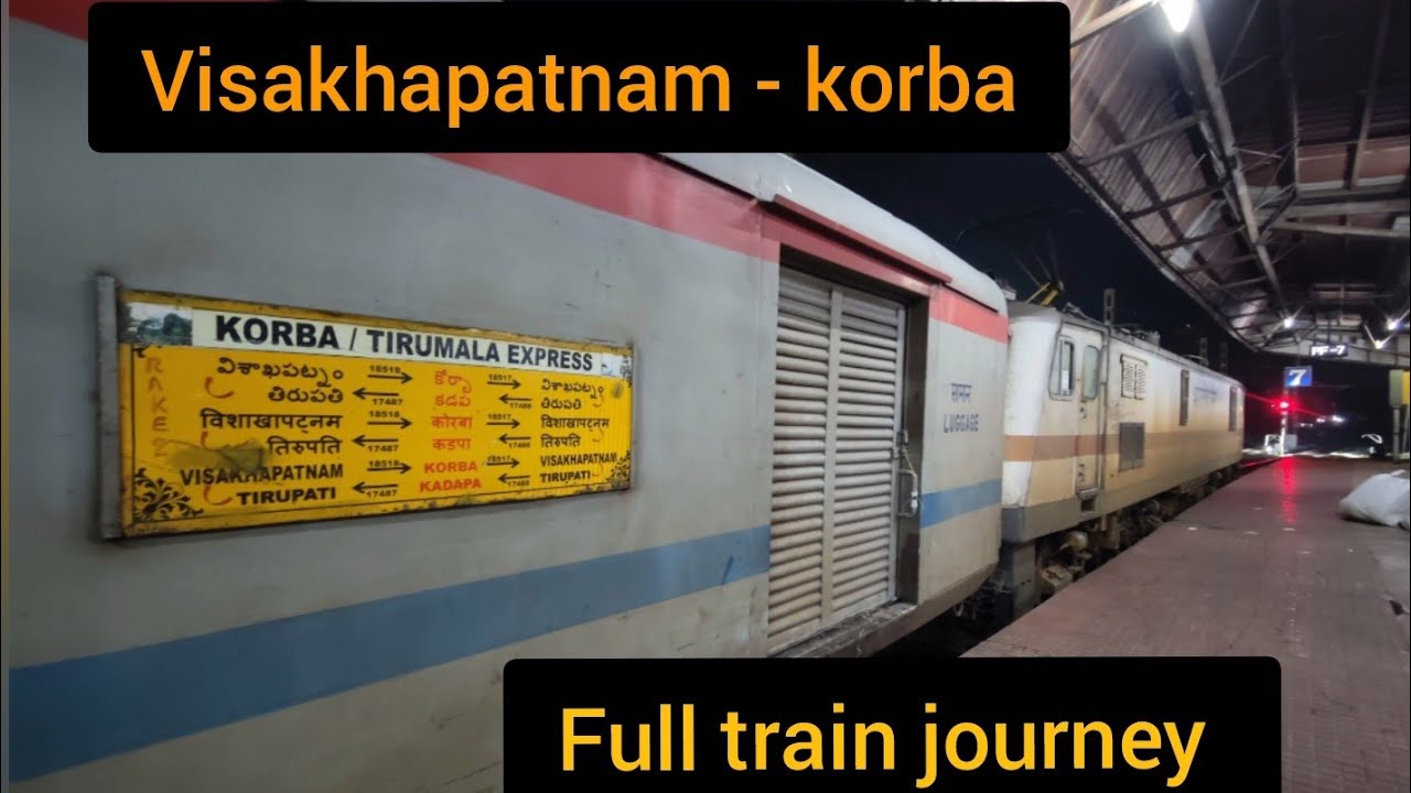 VISAKHAPATNAM - KORBA FULL TRAIN JOURNEY ON BOARD 18518 VSKP-KORBA LINK EXPRESS