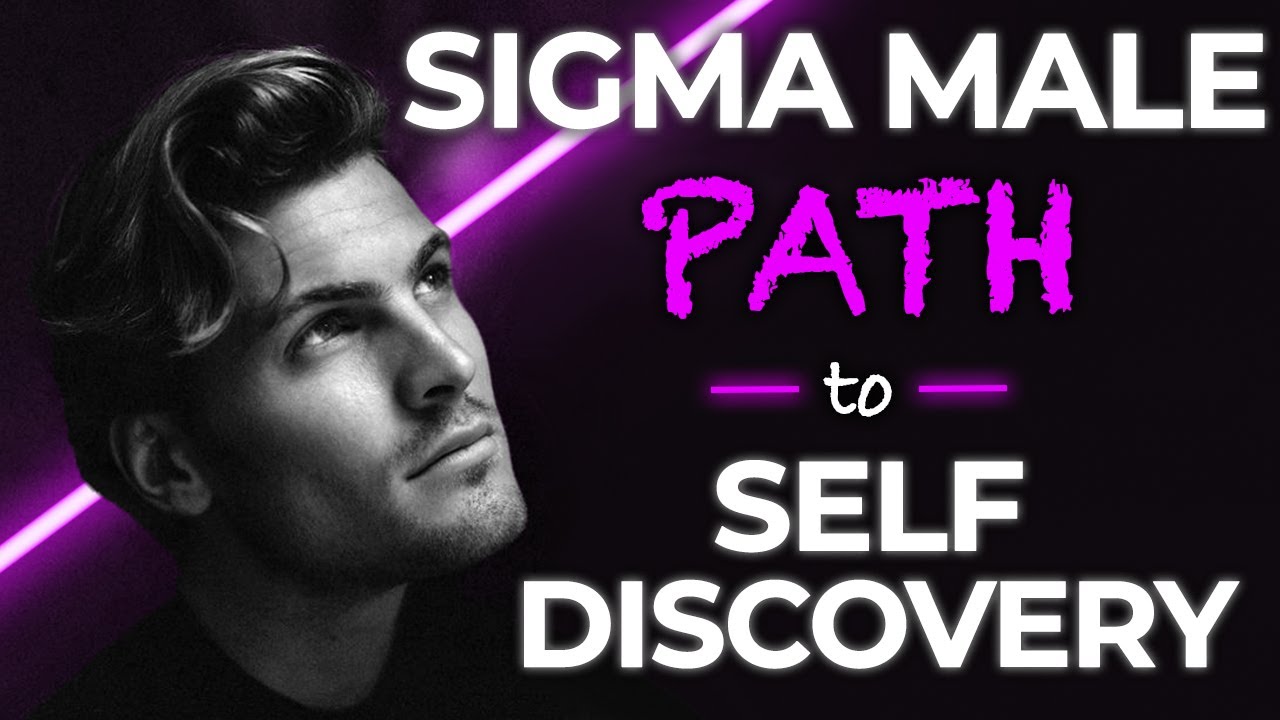 The Sigma Male Path to Self Discovery