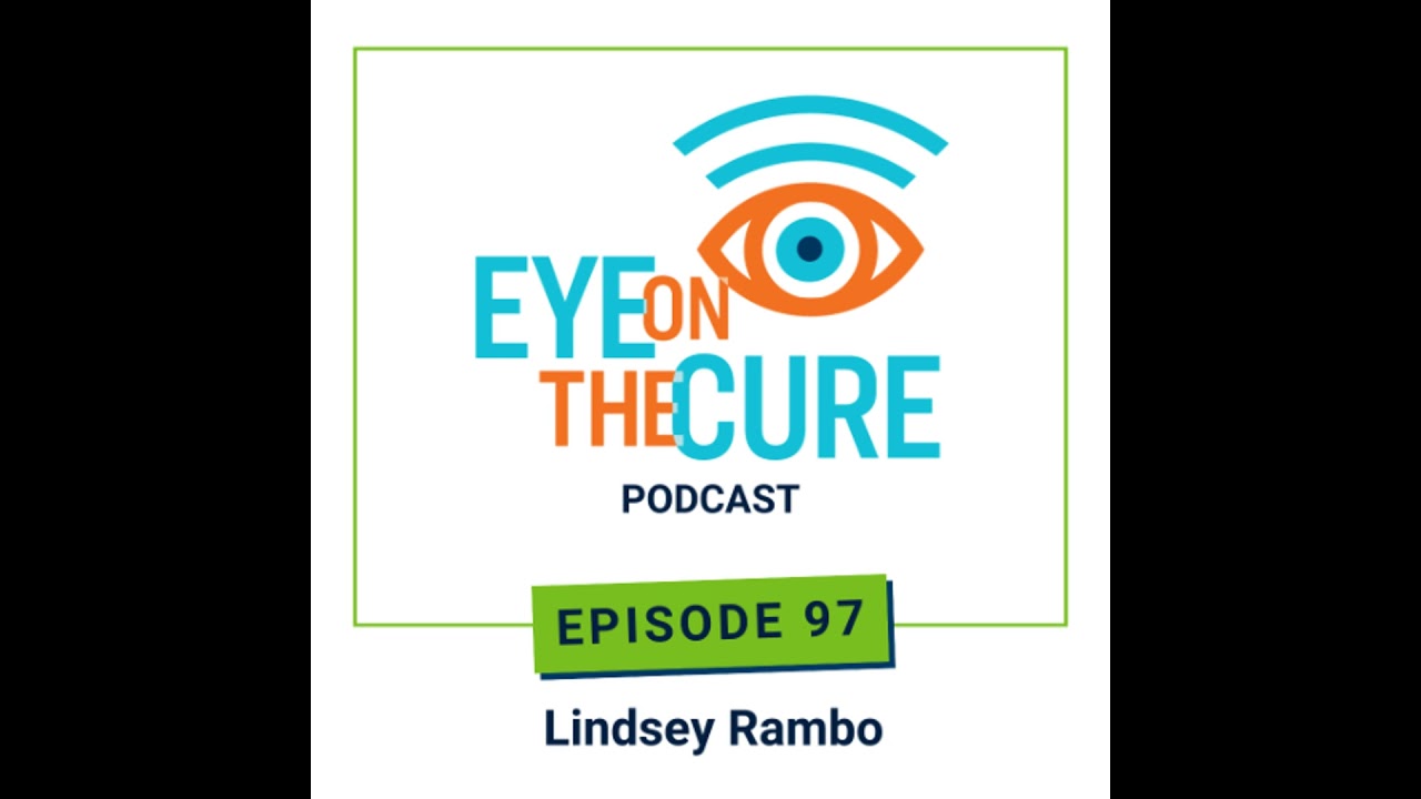 Подкаст Eye on the Cure | Эпизод 97: Линдси Рэмбо