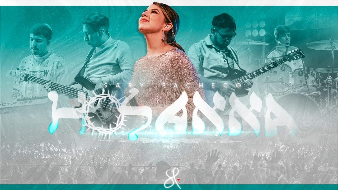 🔴 Hosanna (En Vivo) | Sary Pacheco | Cristo Vive