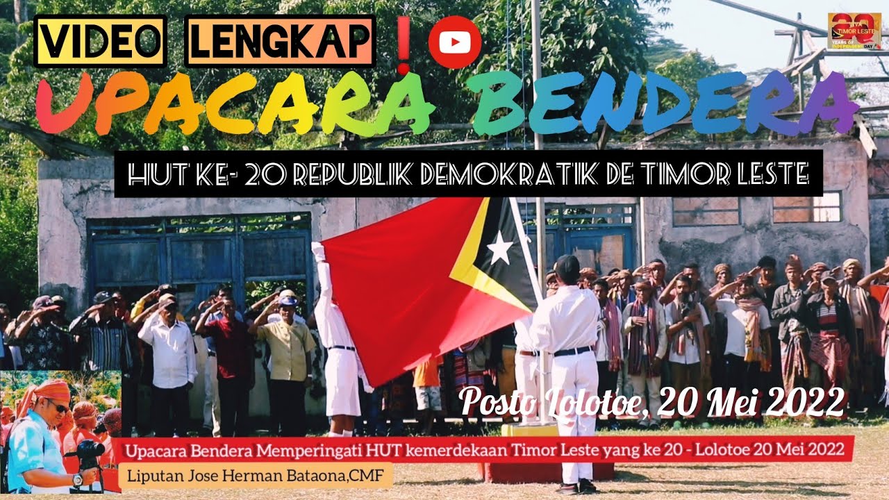 VIDEO LENGKAP❗ UPACARA BENDERA 🇹🇱 MEMPERINGATI HUT KEMERDEKAAN KE 20 TIMOR LESTE || JOSE HERMAN,CMF