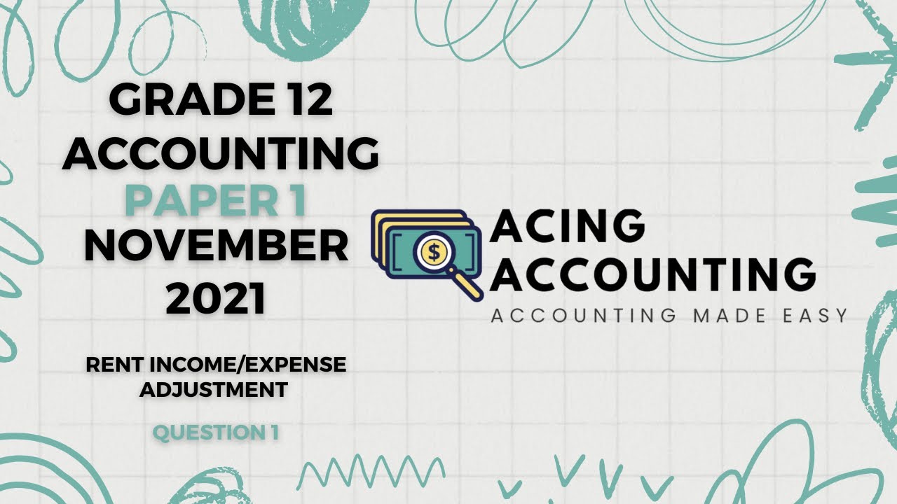 How to do Rent Income/Expense adjustment | Accounting Grade 12 | November 2021 Q1