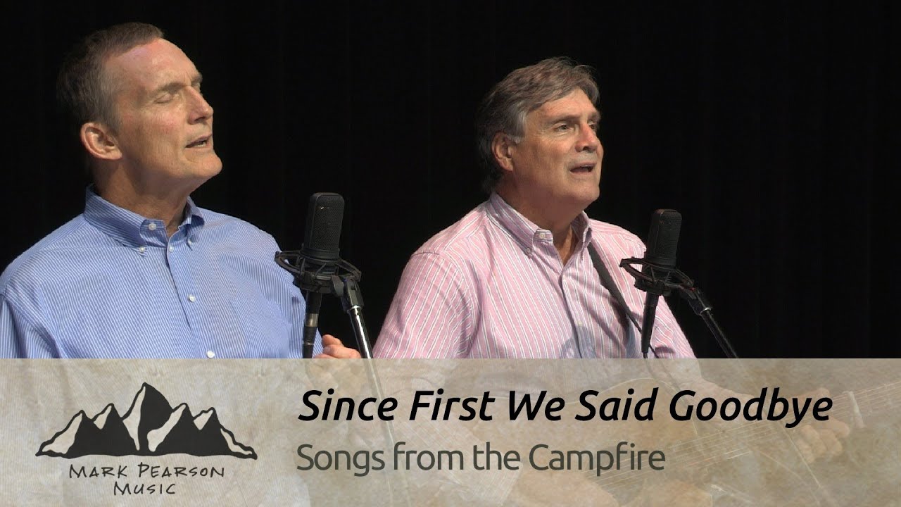 Mark Pearson & Mike McCoy - Since First We Said Goodbye - (Campfire 26)