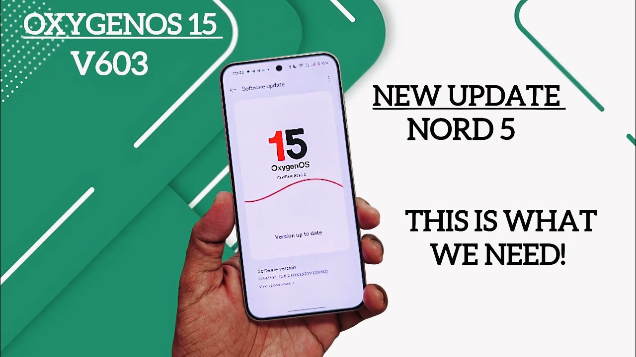 🎉 Oxygen OS 15 New V603 update OnePlus Nord 5