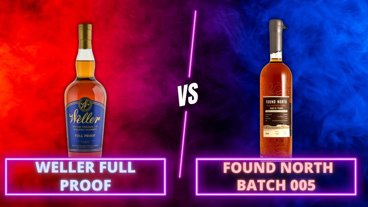 The King of Wheat? | Weller Full Proof vs Found North Batch 005