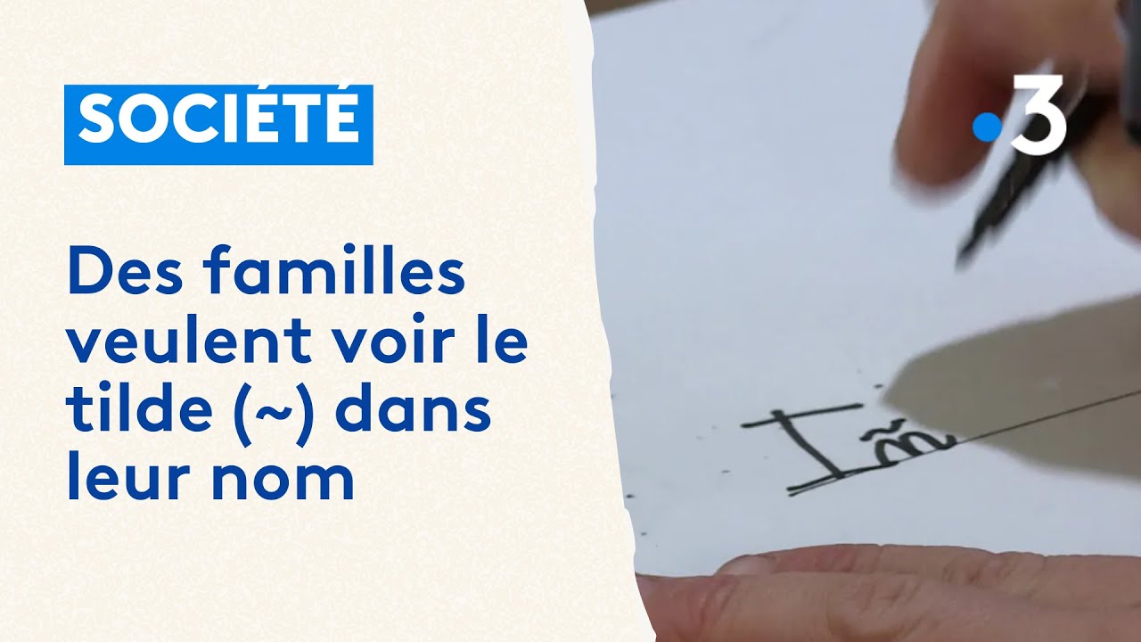 Pays basque : le combat d'une famille pour faire reconna&icirc;tre le tilde sur le pr&eacute;nom 