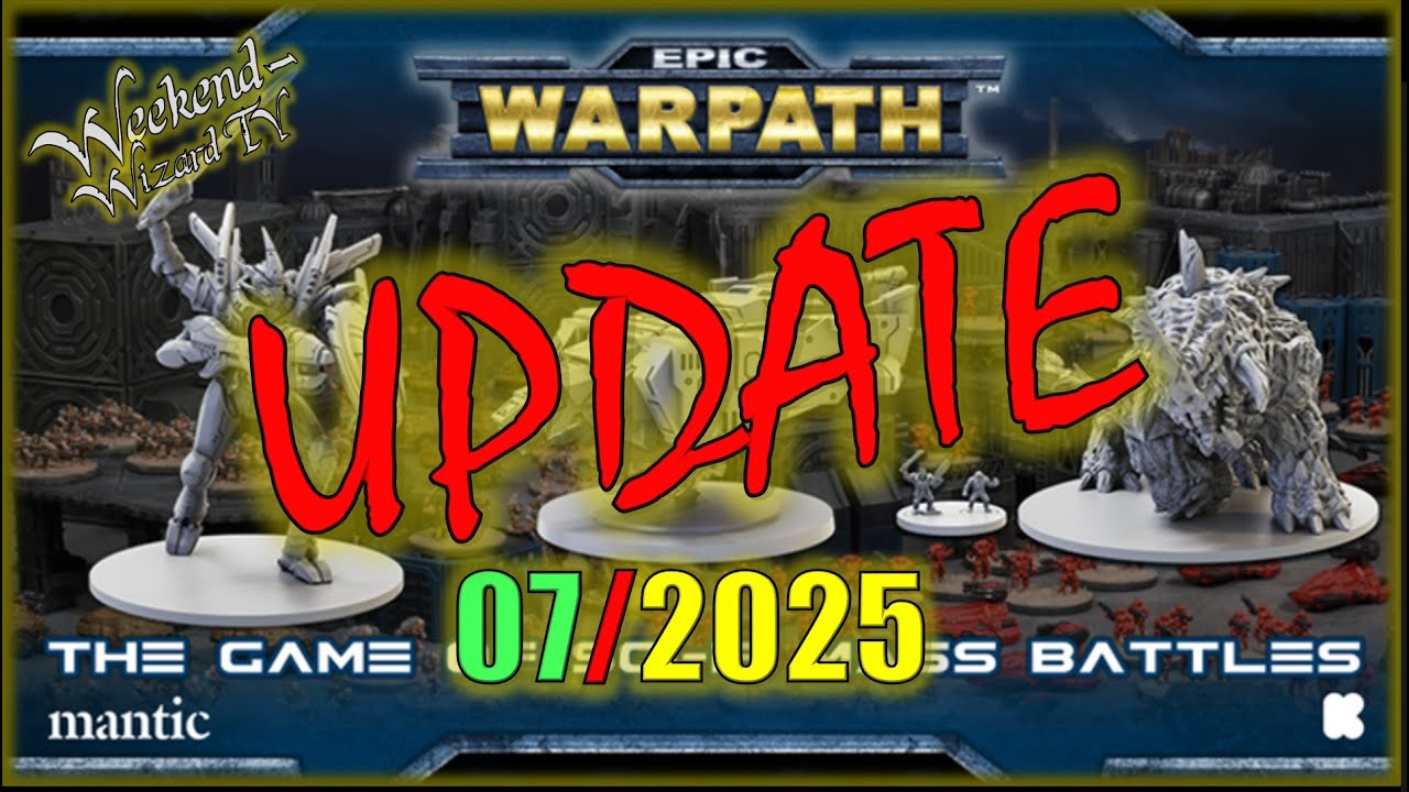EPIC WARPATH - Update 07/2025 ... Es geht voran !