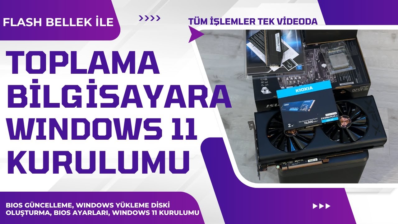 Toplama Bilgisayara Windows Kurulum Rehberi: BIOS Update, Windows 11 ve Lisanslama