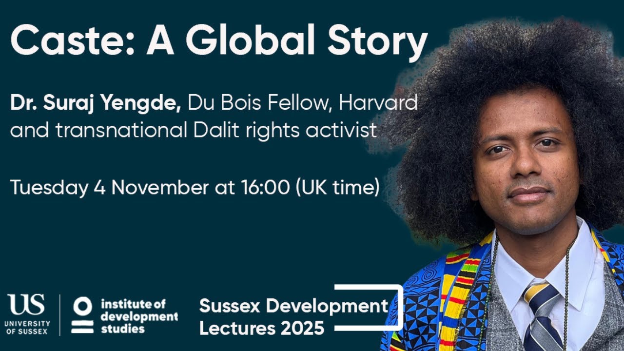 Sussex Development Lecture - Caste: A global story