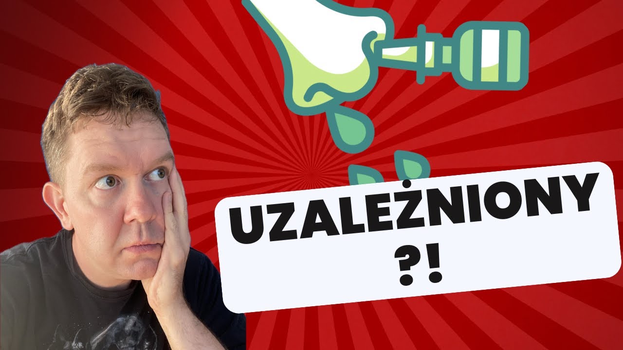 UZALEŻNIONY od Kropli do nosa ? #dlaczego? I #jak leczyć?