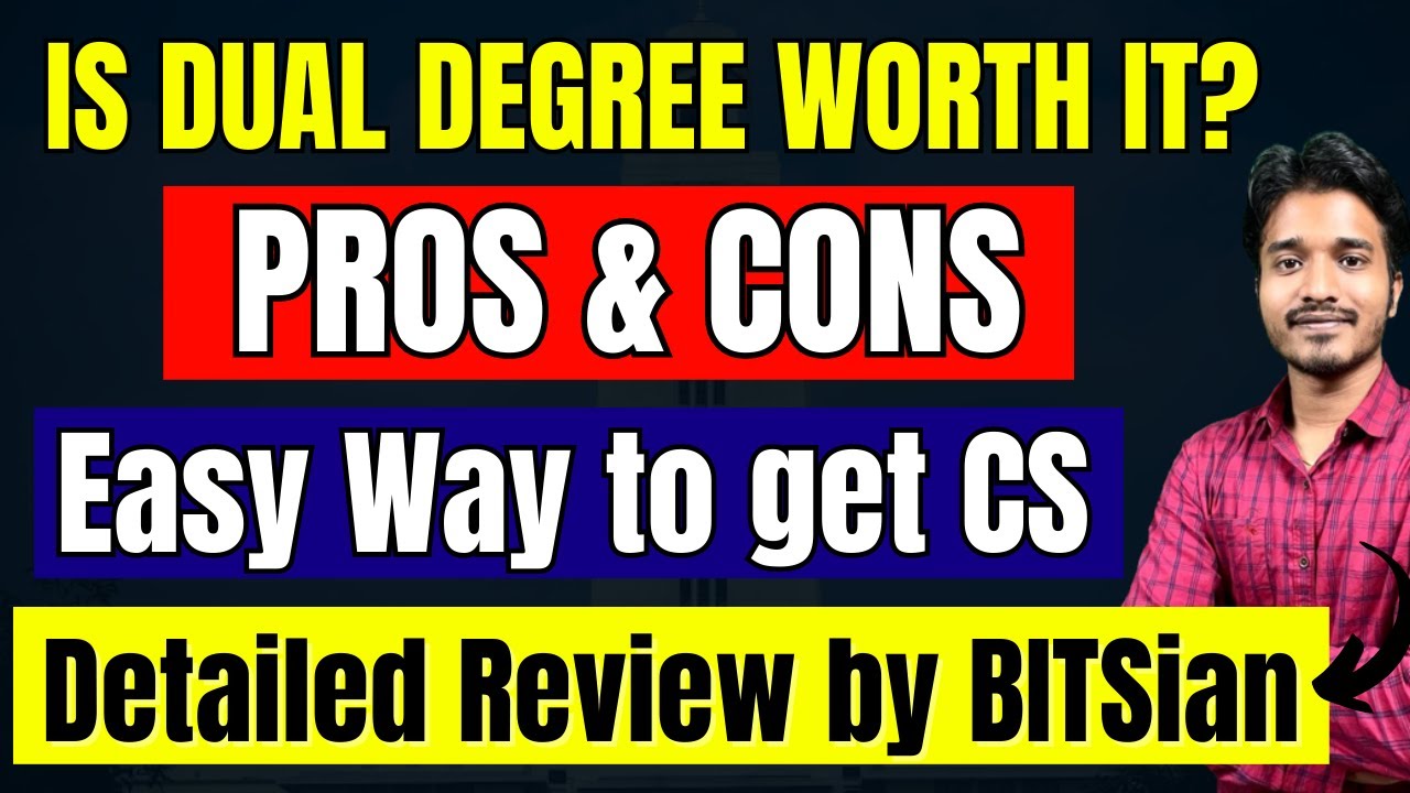 BITS Pilani: Is Dual Degree Worth it? Pros and Cons of Dual degree | BITSAT 2023 2nd attempt