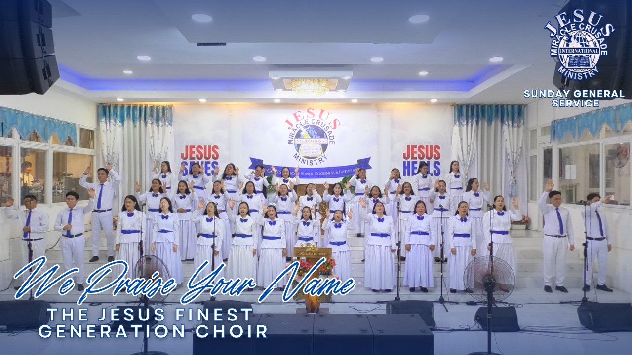 We Praise Your Name | The JESUS Finest Generation Choir | February 8, 2026