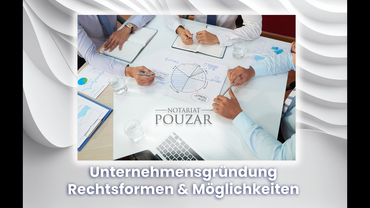 UNTERNEHMENSGRÜNDUNG in Österreich: Wann Brauche Ich Einen Notar?