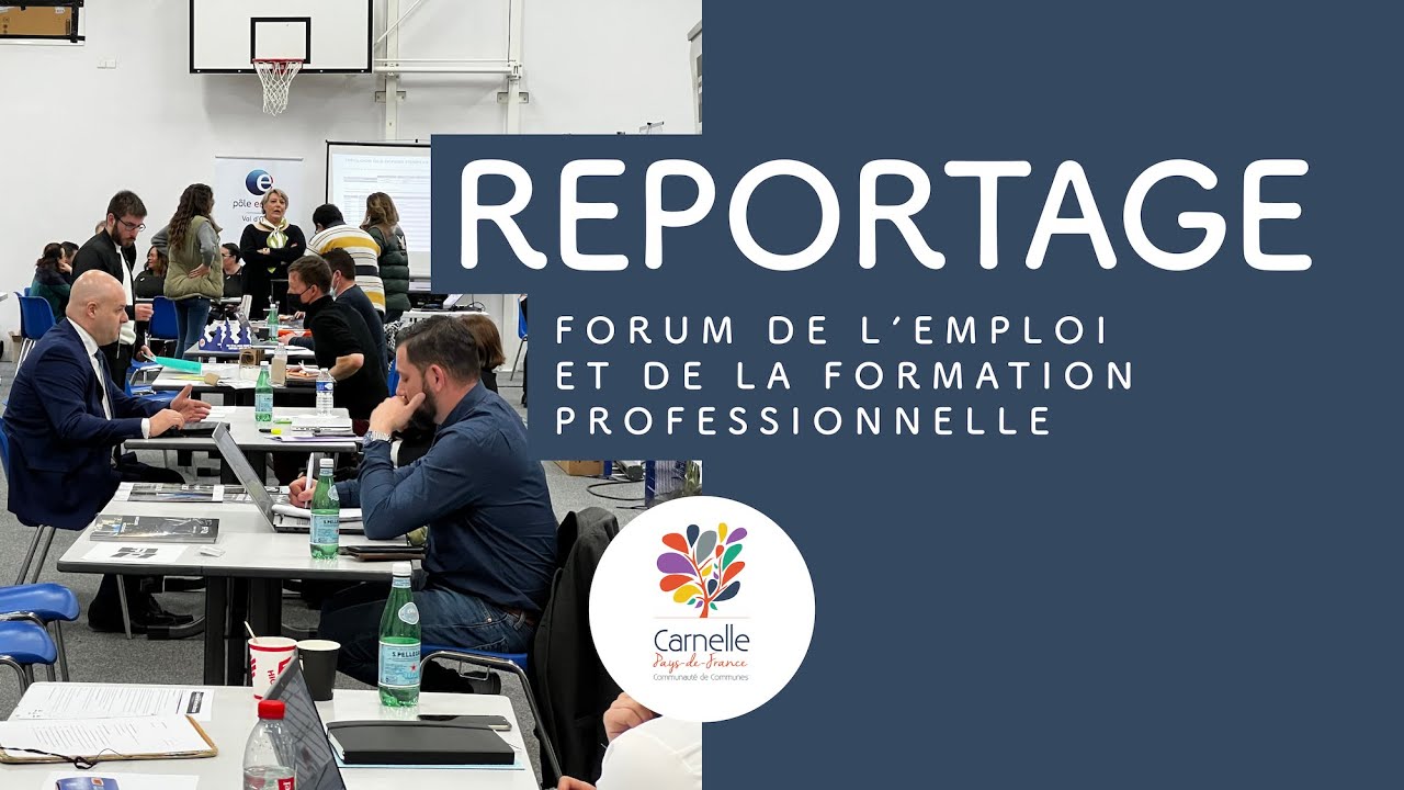Reportage - Forum de l'emploi et de la formation professionnelle