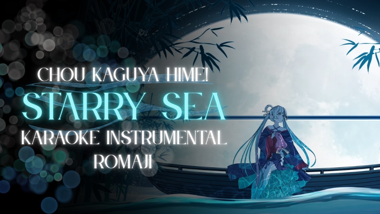 STARRY SEA - Aqu3ra - KARAOKE - COSMIC PRINCESS KAGUYA! (WITH ROMAJI)