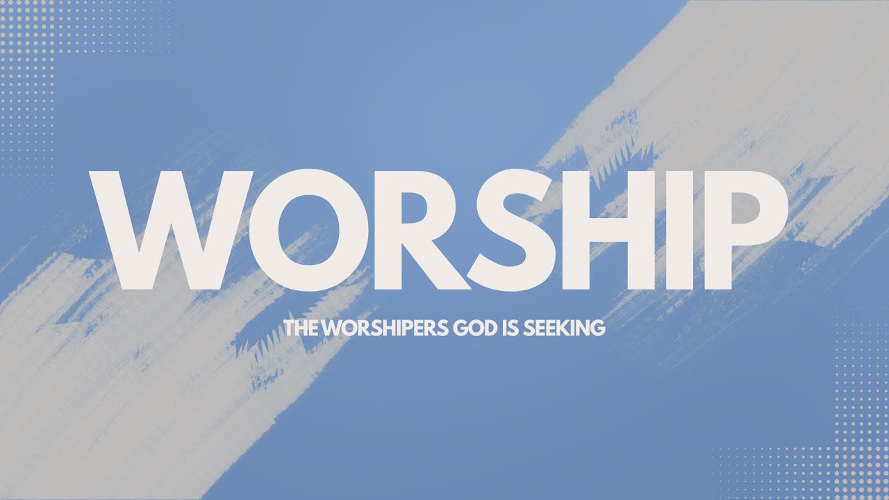 The Worshipers God Is Seeking - Worship | Pastor Wes Parker | 1/4/2026