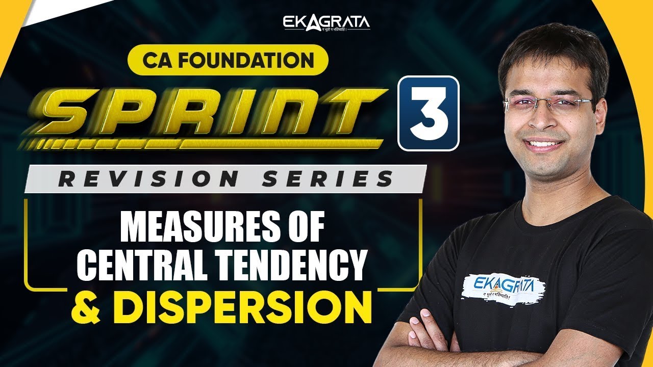 CA Foundation Maths | Measures of Central Tendency and Dispersion | SPRINT 3 By CA Nishant Kumar Sir