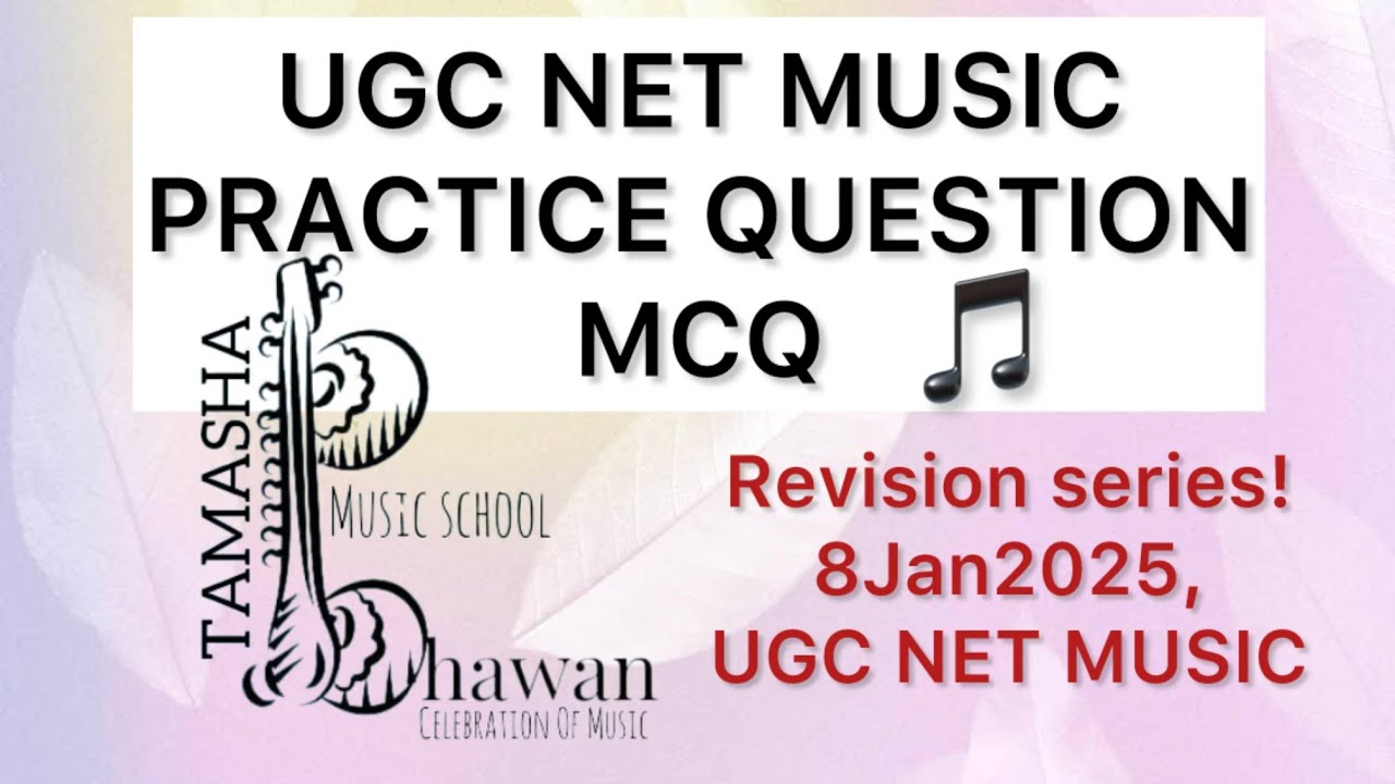 UGC NET PAPER 2 MUSIC 2024-25 PRACTICE QUESTIONS  SET | UGC NET MUSIC MOCK TEST | UGC NET MUSIC