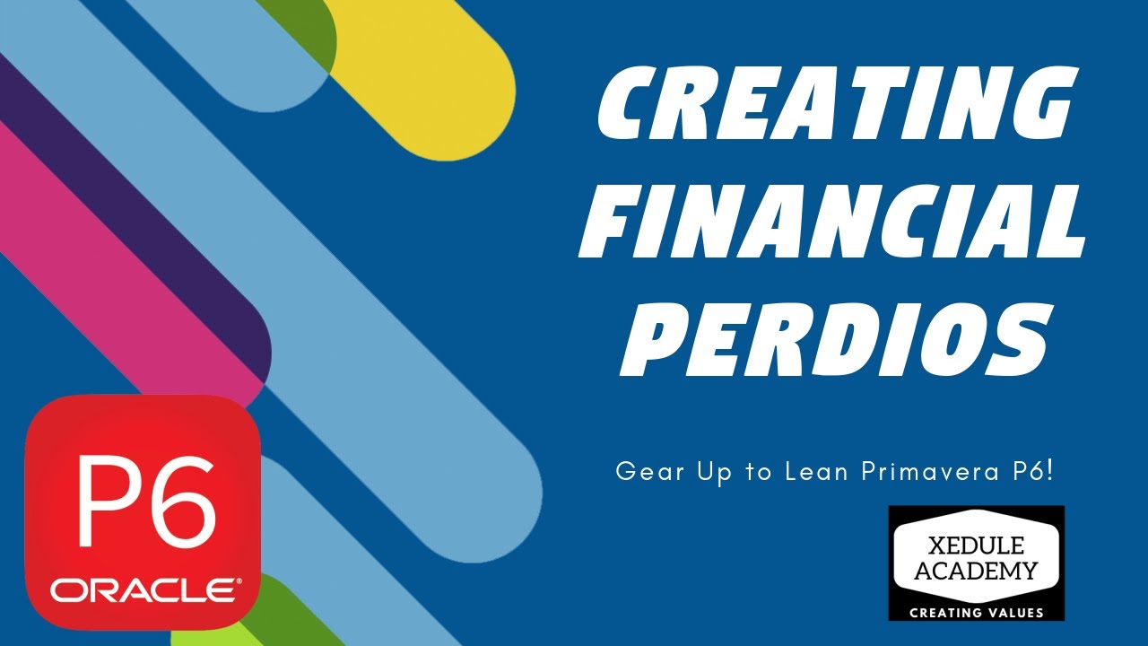 Free Primavera p6 tutorial: Creating Financial Period in Primavera p6.