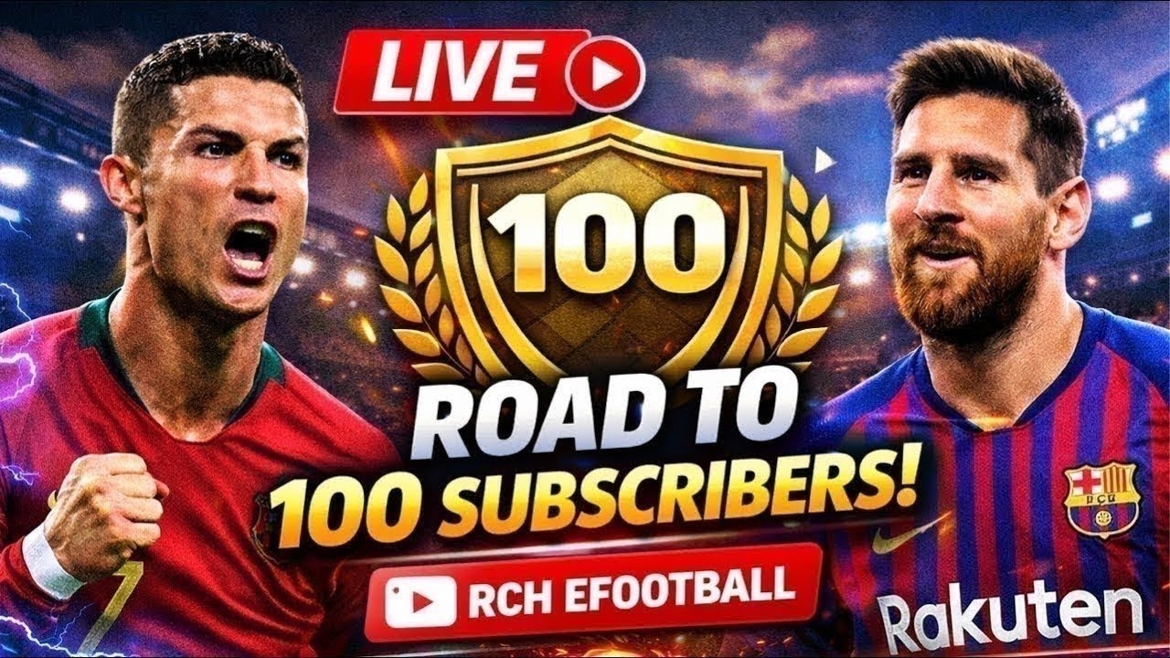 road to 100 subscriber Rch  efootball live 🔴