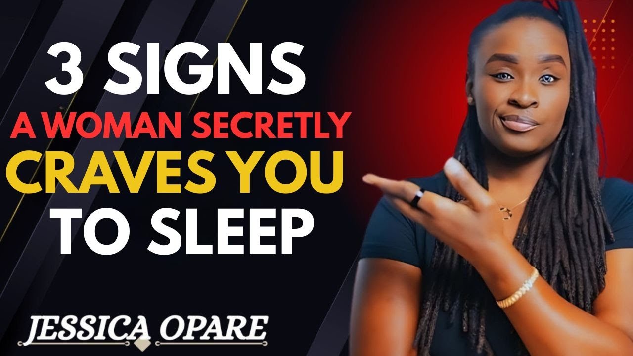 3 signs a woman secretly craves you to sleep  | Jessica Opare Motivational Speech