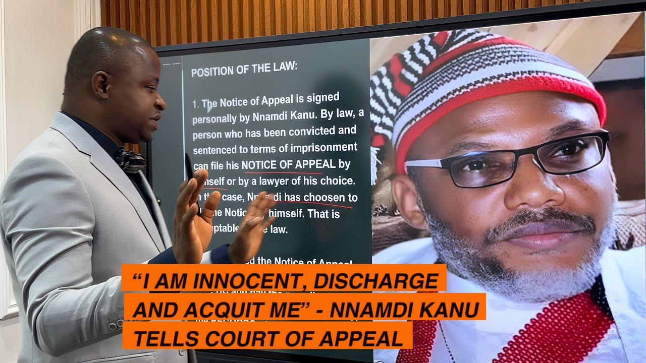 “I am not Innocent, Discharge and Acquit Me” - Nnamdi Kanu tells Court of Appeal 