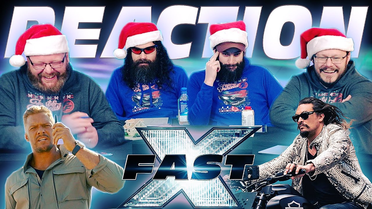 Fast X - MOVIE REACTION!!