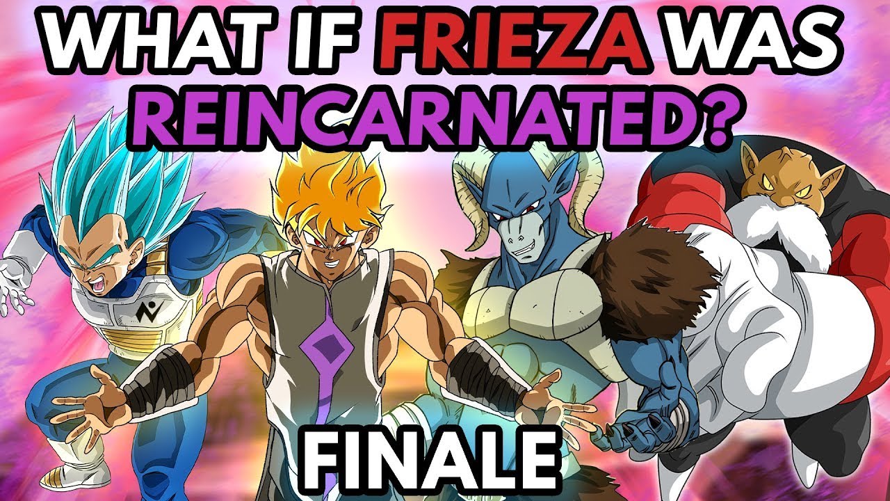 What if FRIEZA Was REINCARNATED? (Part 5 - FINALE)