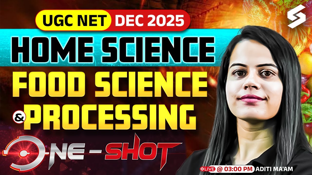 UGC NET Home Science Preparation 2025 | Food science & Processing UGC NET By Aditi Mam