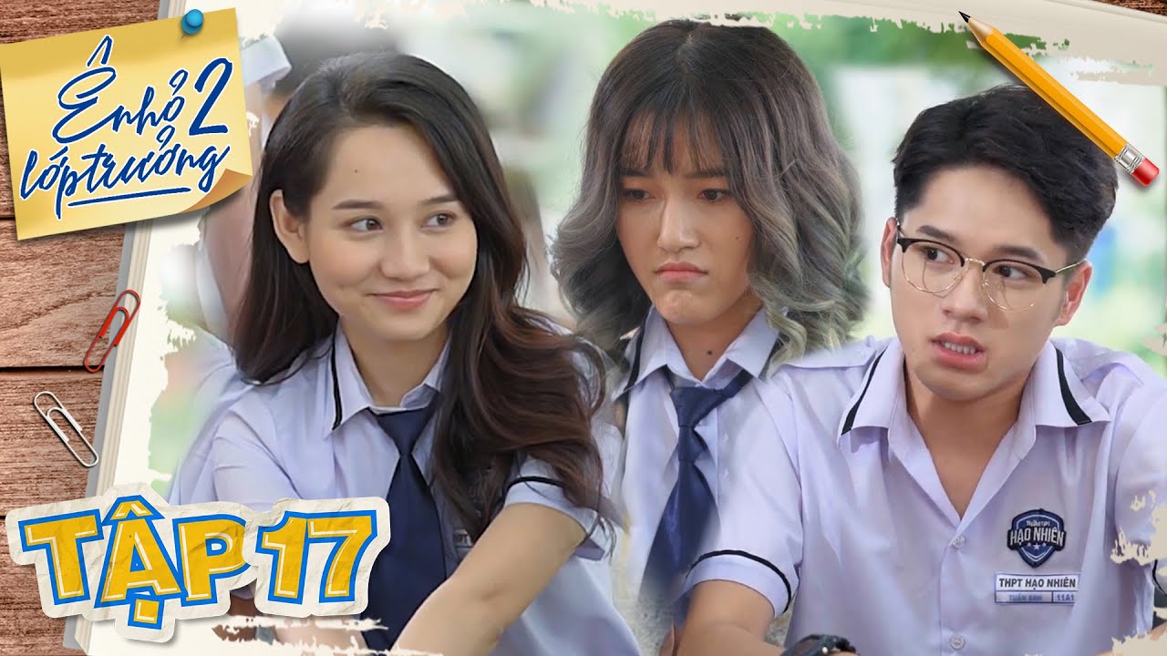 Ê ! NHỎ LỚP TRƯỞNG 2 | TẬP 17 : Băng Dẹp Loạn Xuất Chiêu Bắt Anna Tránh Xa Tuấn Anh | LA LA SCHOOL