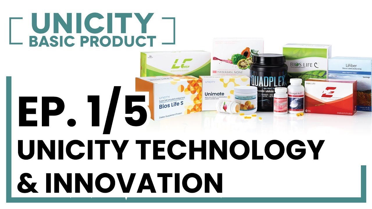 Basic Product EP1 : UNICITY TECHNOLOGY & INNOVATION