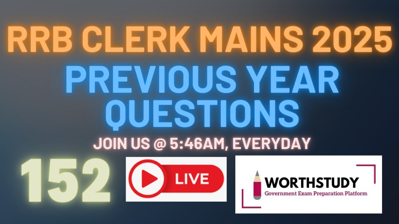 RRB Clerk Mains 2025 Previous Year Questions | PART - 152 | #rrbclerk | WORTHSTUDY