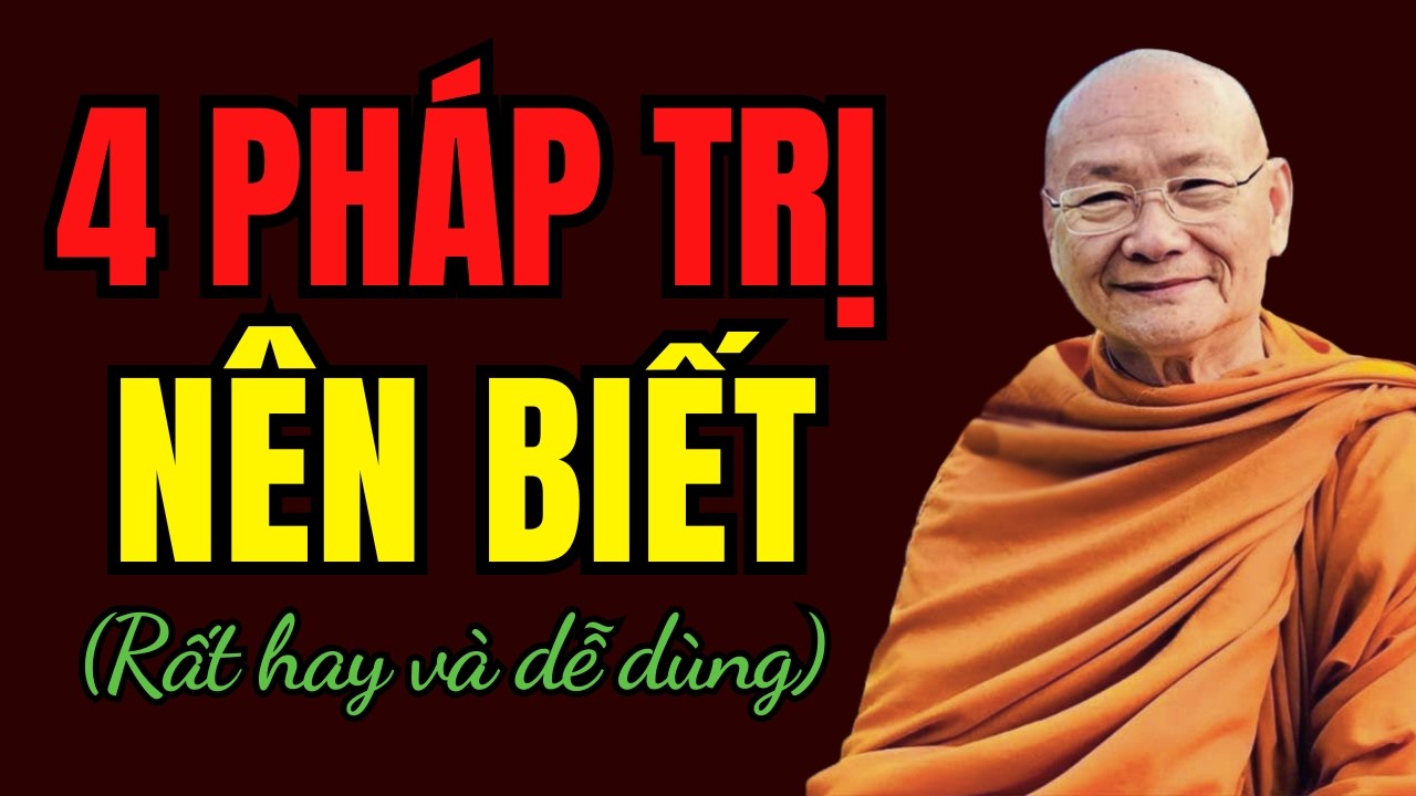 4 Pháp Đối Trị Tham Sân Si mà Ai Cũng Cần Biết | HT Viên Minh