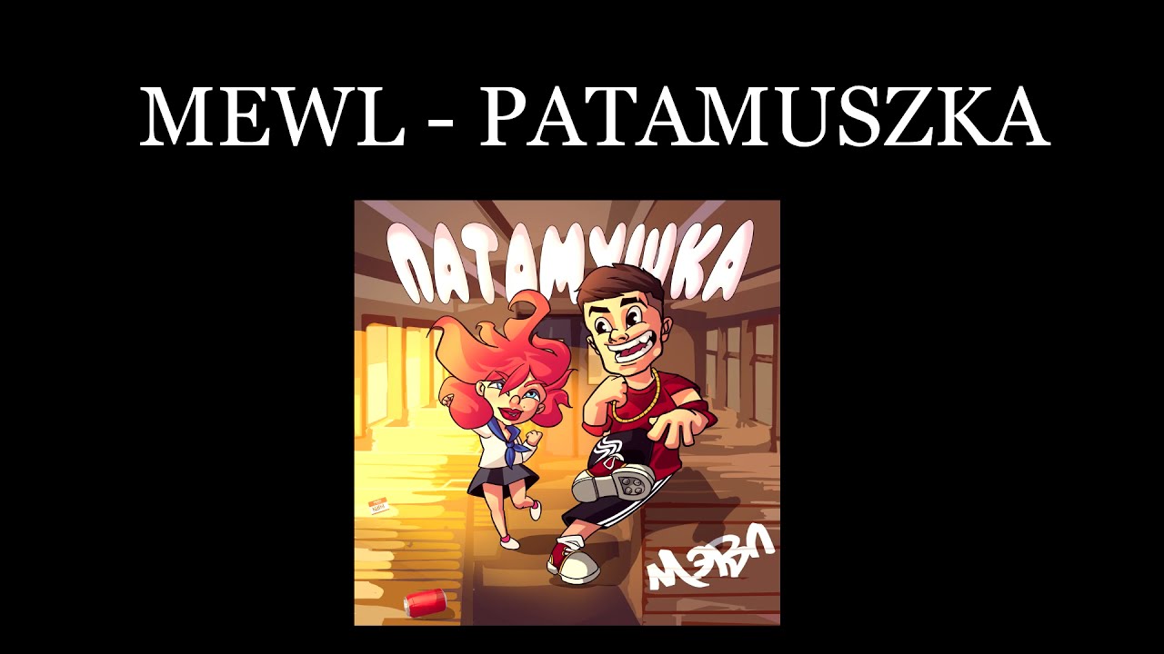 Mewl - Patamuszka / Мэвл - Патамушка (polska transkrypcja i tłumaczenie oraz rosyjski tekst)