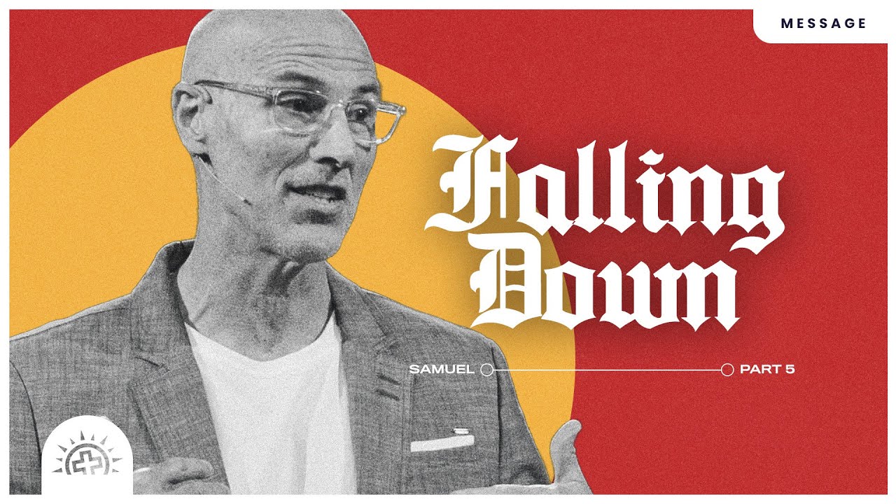 Falling Down | Doug Sauder | 2 Samuel 11-12
