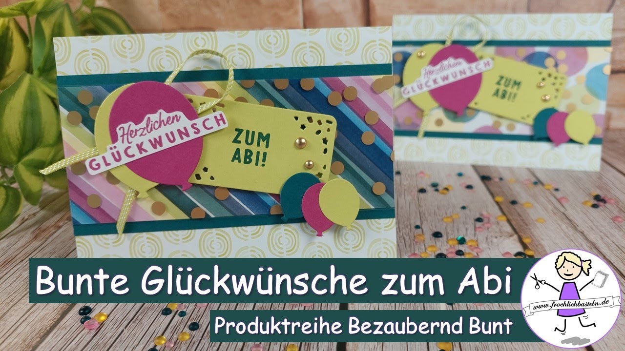 Bunte Glückwünsche zum Abi | Produktreihe Bezaubernd Bunt | Stampin' Up! | fröhlich basteln