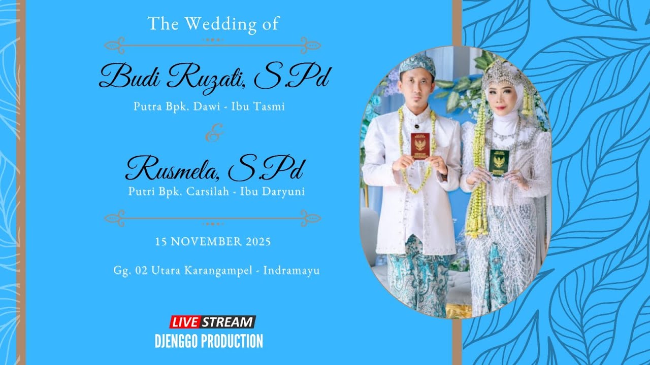 🔴Live Pernikahan BUDI RUZATI, S.Pd & RUSMELA, S.Pd | Sabtu 15 November 2025 | Karangampel