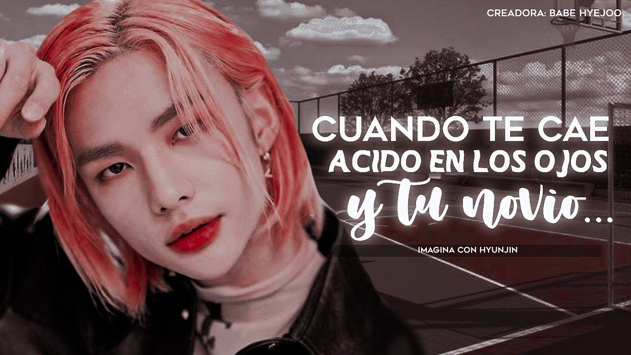 Imagina con Hyunjin: 