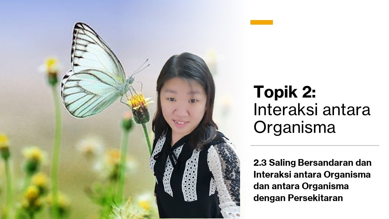 [Sains T2] Bab 2.3 (B) Interaksi Antara Organisma  #KSSM #PT3