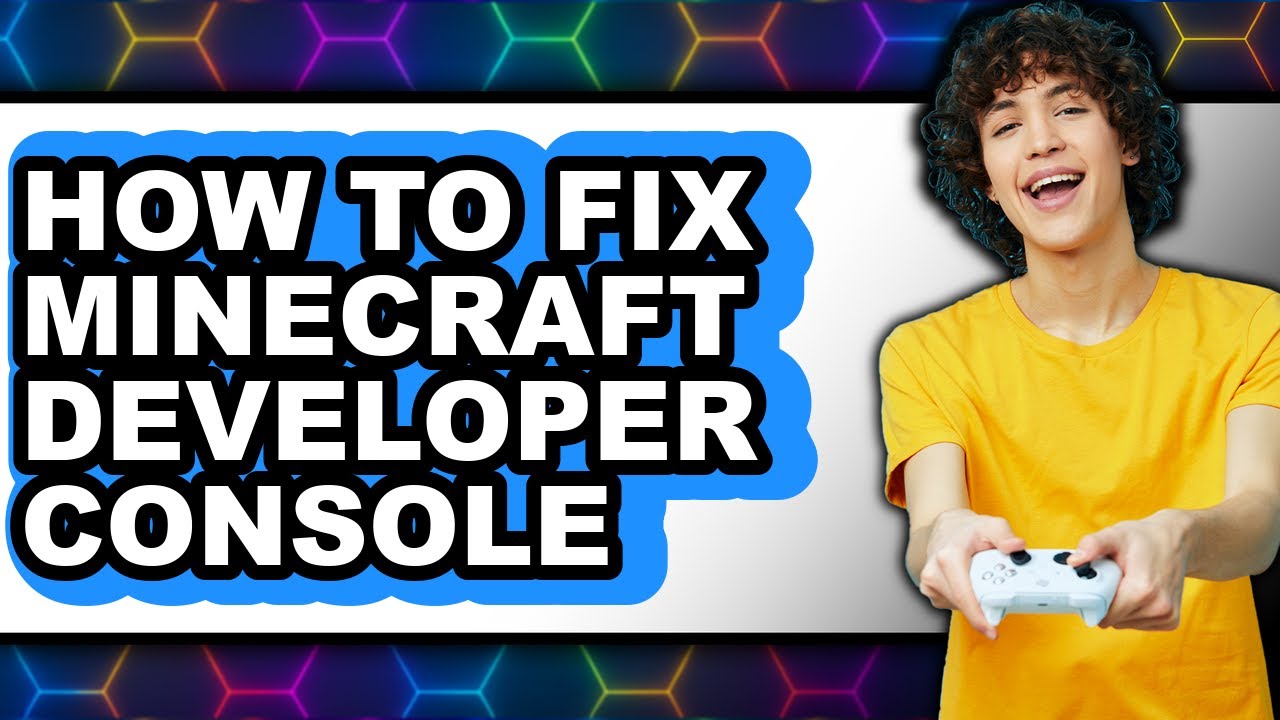 Как исправить консоль разработчика Minecraft — полное руководство