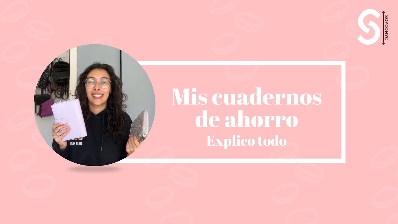 Mis cuadernos de ahorro. Explico todo 😏