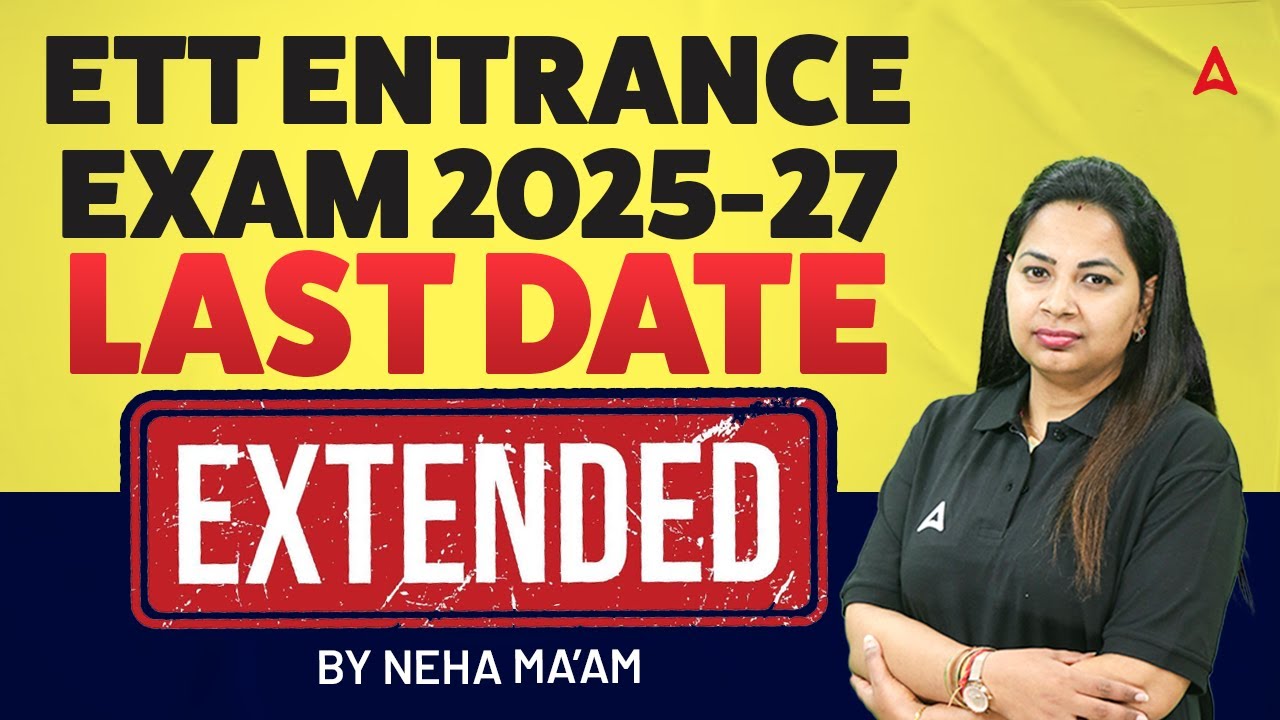 ETT Entrance Exam Date 2025-27 | ETT Entrance Exam Last Date 2025 Extended | By Neha Mam