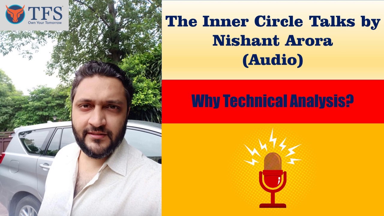 TFS The Inner Circle Talks- Why Technical Analysis !
