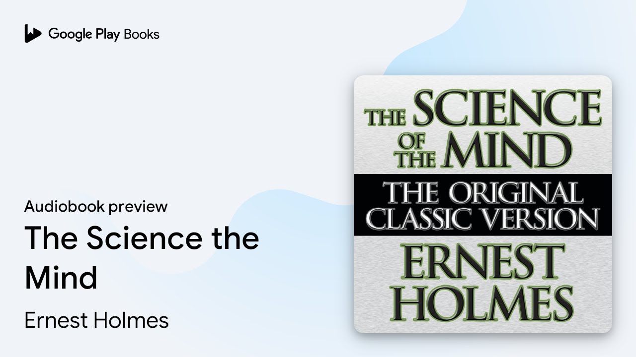 The Science the Mind by Ernest Holmes &middot; Audiobook preview