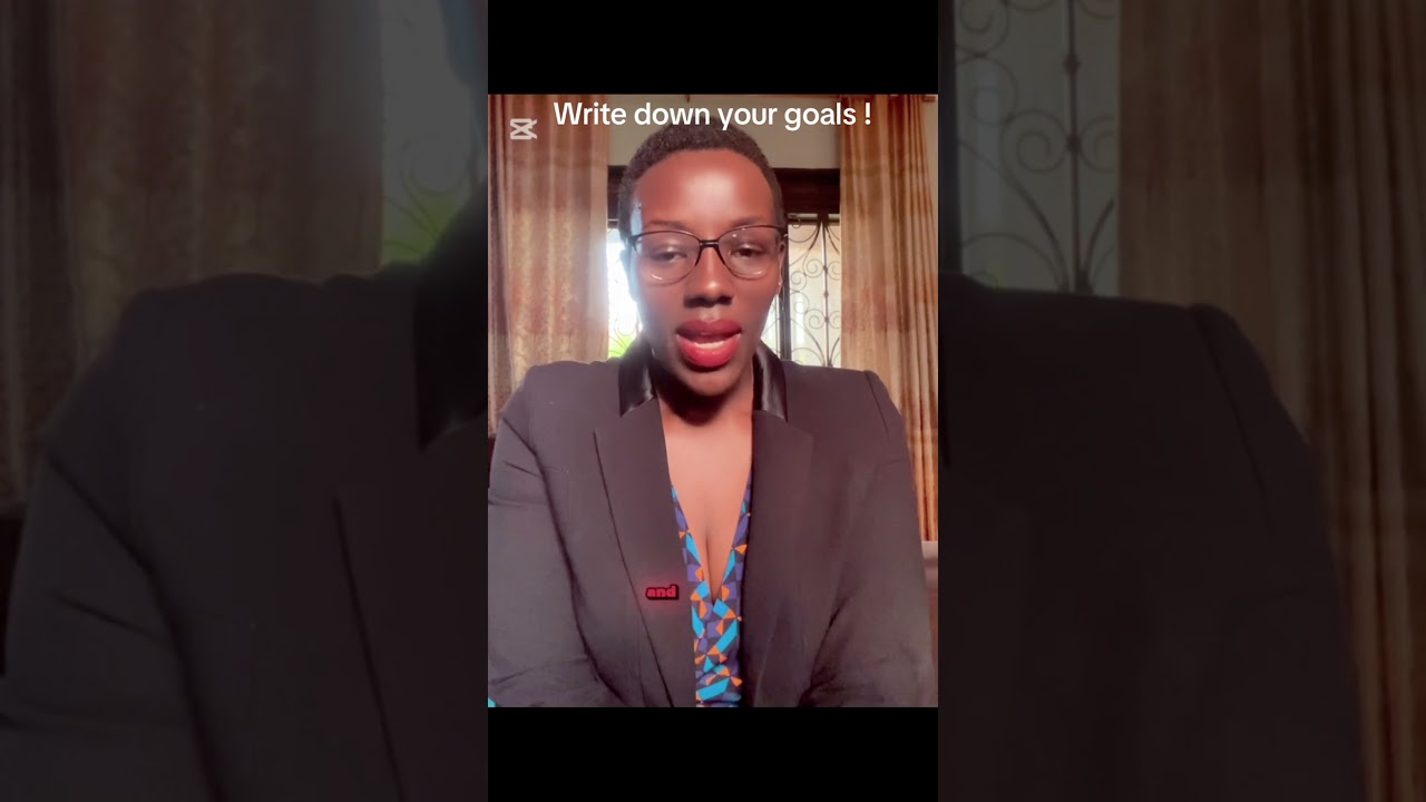 Write down your goals.