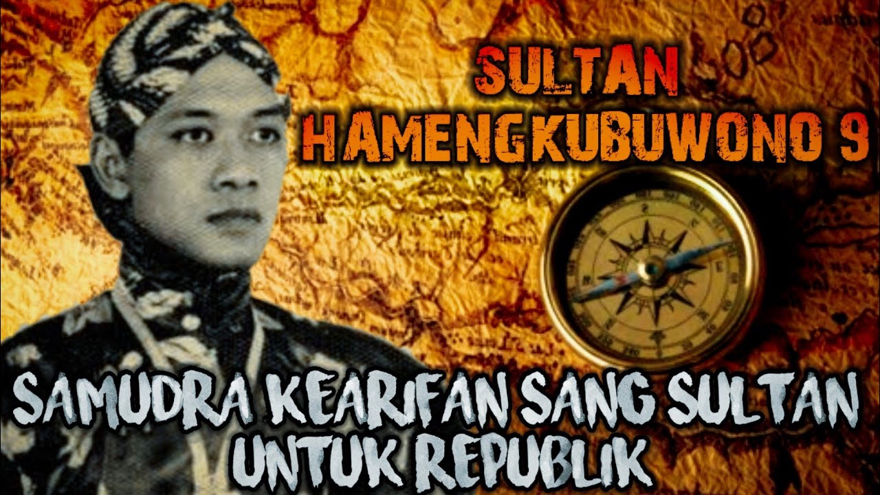 SULTAN HAMENGKUBUWONO 9 || Sabdo Pandhito Ratu untuk Republik.
