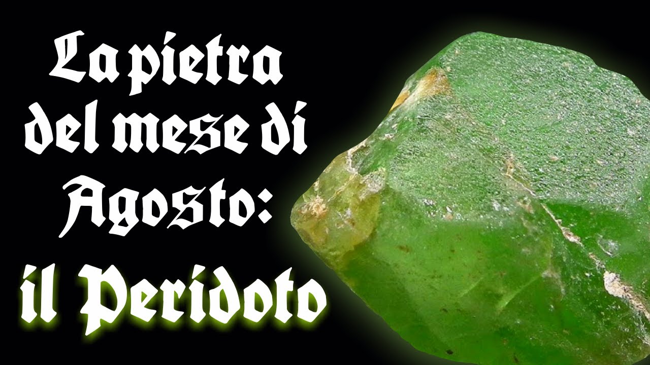 La Pietra del mese di Agosto: Il Peridoto