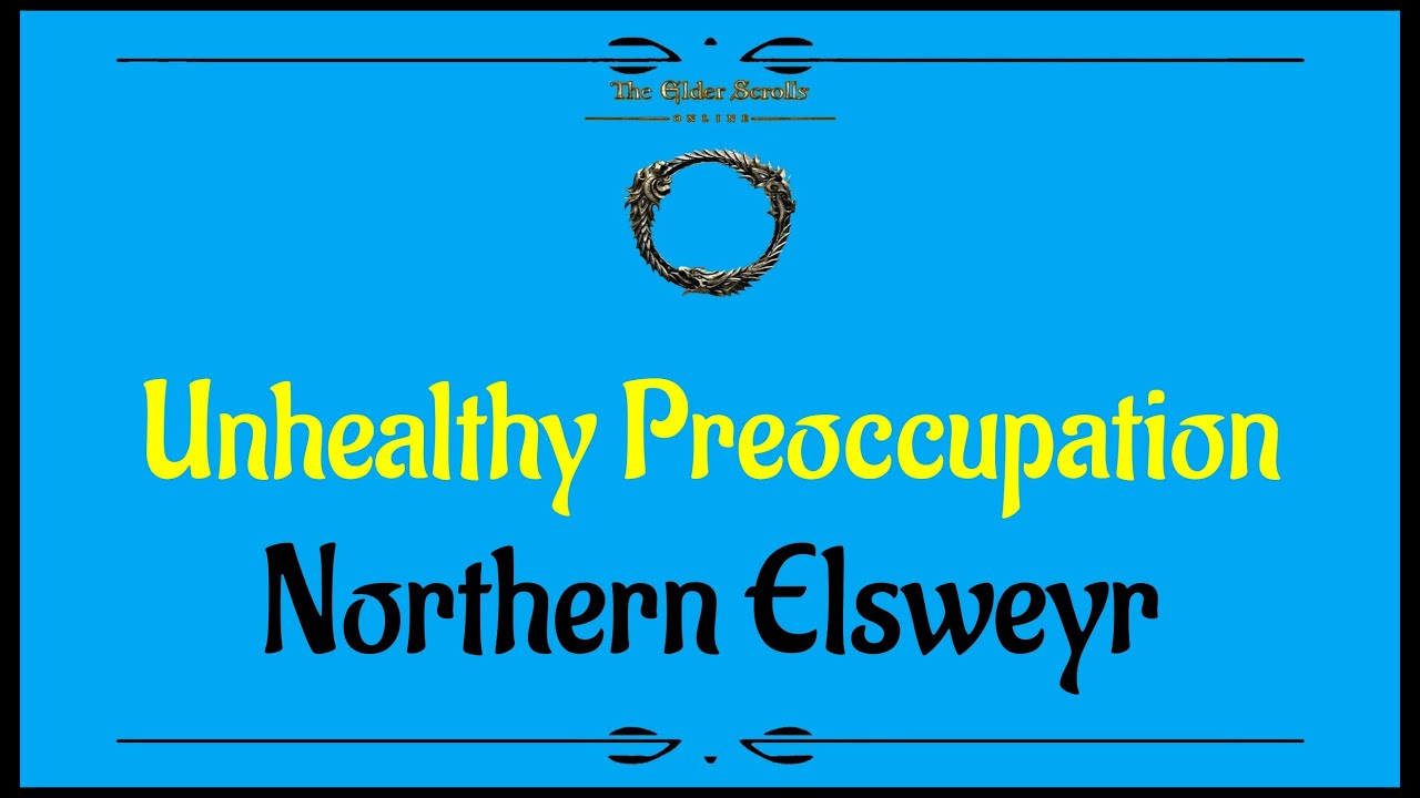 Let's Play - Everyquest - ESO - Northern Elsweyr - Unhealthy Preoccupation
