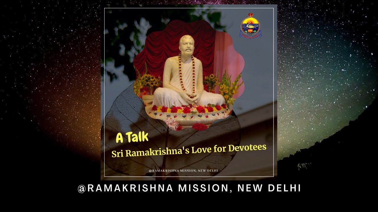 &ldquo;Sri Ramakrishna&rsquo;s Love for Devotees&rdquo; || A Talk