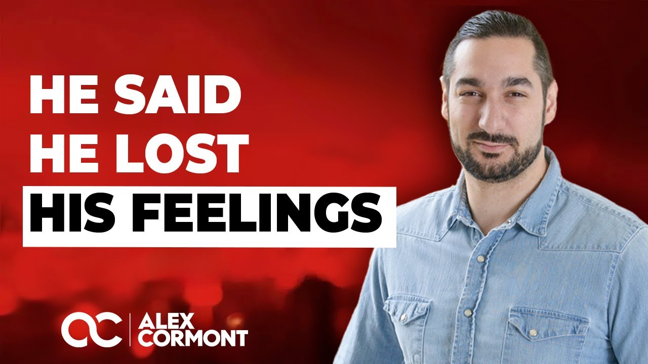 He Said He Lost His Feelings: What to Do Next